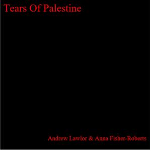 Tears Of Palestine (feat. Anna Fisher-Roberts)