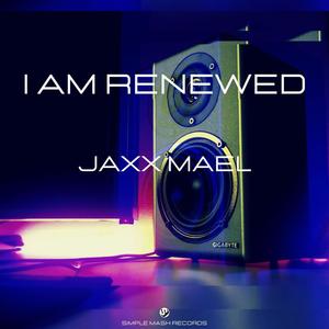 I Am Renewed