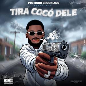 Tira Cocó Dele (feat. Moncler) [Explicit]