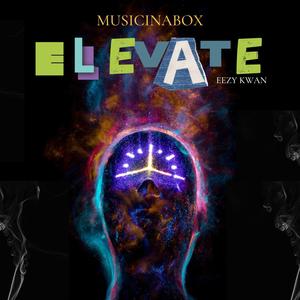 Elevate (feat. Eezy Kwan) (Radio Edit)