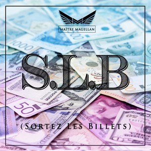 S.L.B (Sortez les billets)