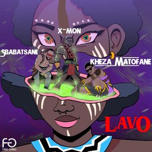 Lavo (feat. Kheza Matofane & Sbabatsane Sonini)