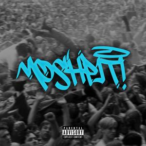 MOSHPIT (Explicit)