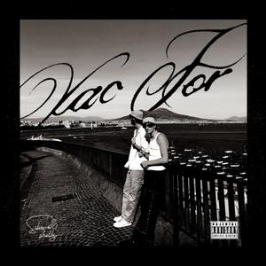 VAC FOR (feat. She1by) [Explicit]