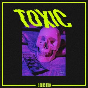Toxic (Explicit)