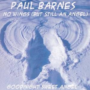 No Wings (But Still An Angel)/Goodnight, Sweet (Single)