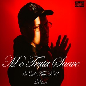 Me tratas suave (Explicit)