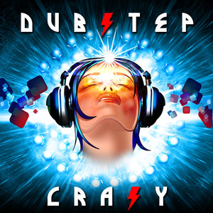 Dubstep Crazy