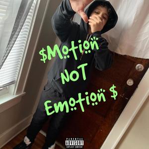 Motion Not Emotion (Explicit)