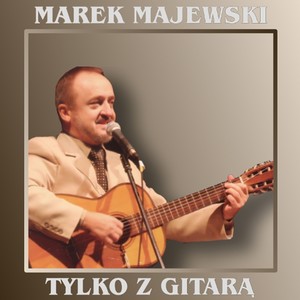 Tylko z gitarą