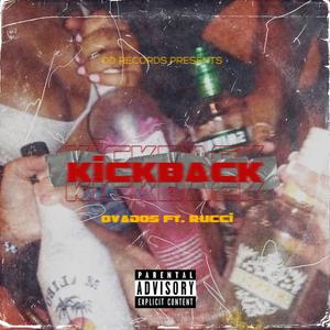 Kickback (feat. Rucci) [Explicit]