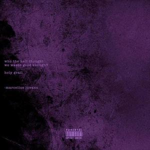 Holy Grail (Chopped & Slowed) (feat. Marcellus Juvann & Yung Ladd) (Explicit)