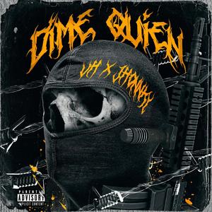 Dime Quien (feat. Jhonnky) [Explicit]