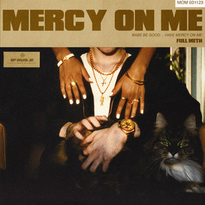 MERCY ON ME (Explicit)