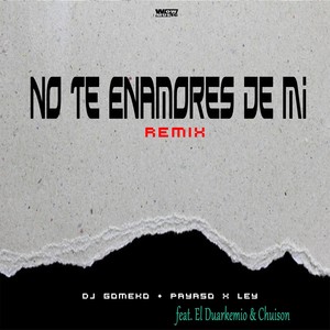 No Te Enamores De Mi (Remix|Explicit)
