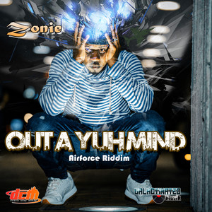 Outa Yuh Mind