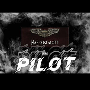 PILOT (feat. RoseTcl) (Explicit)