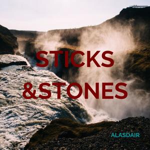 Sticks and Stones