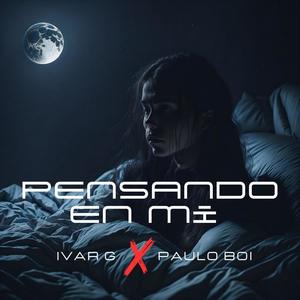 Pensando En Mí (feat. Ivar G) (Explicit)