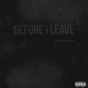 Before I Leave (Explicit)