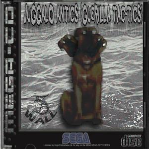 JUGGALO ANTICS (GUERILLA TAC-TICS) [Explicit]