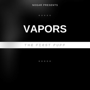 Vapors (The First Puff)