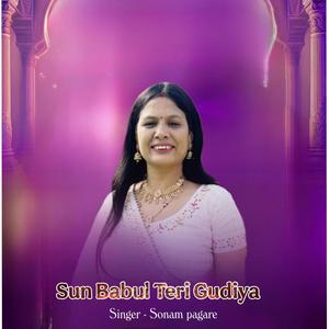 Sun Babul Teri Gudiya (feat. Sonam Pagare)