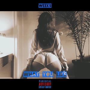 What You Like (Radio Edit) [Explicit]