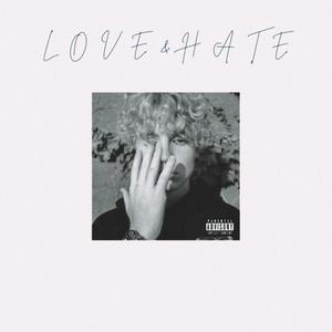 Love and Hate (Explicit)