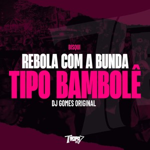 Rebola Com a Bunda Tipo Bambolê (Explicit)