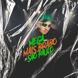 MEGA PRO MAIS BRABO DE SÃO PAULO (Explicit)