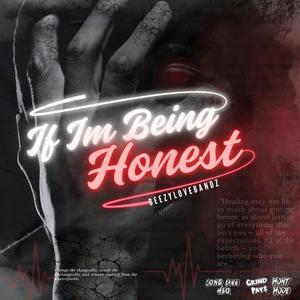 If Im Being Honest (Explicit)