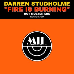Darren Studholme - Fire Is Burning (Hot Molten Mix)