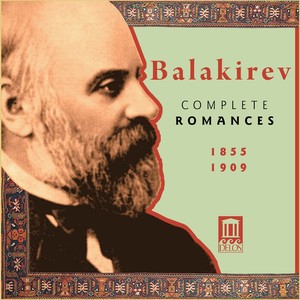 BALAKIREV, M.A.: Romances (Complete) [Alaverdian, Gergalov, Seleznev, Sokolova]