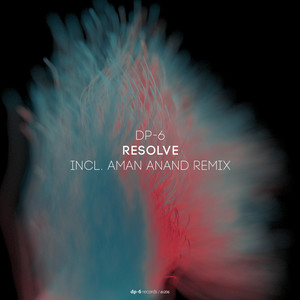Resolve (Aman Anand Remix)