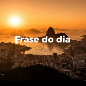 Frase do Dia