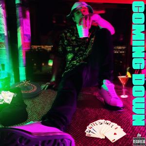 COMING DOWN (Explicit)