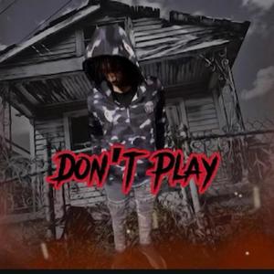 Don't Play (Explicit)