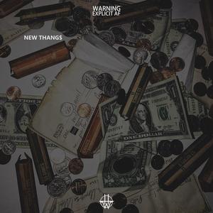 NEW THANG$ (Explicit)