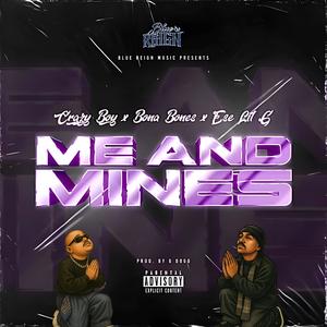 Me and Mines (feat. Ese Lil G & Bona Bones) (Explicit)
