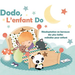 Dodo, l'enfant do (Réadaptation en berceuse des plus belles mélodies pour enfant)