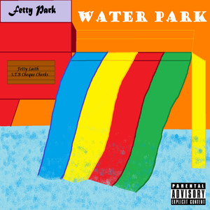 Water Park (Explicit)