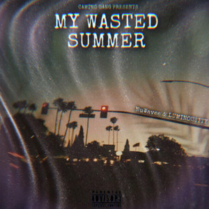 MY WASTED SUMMER (Explicit)