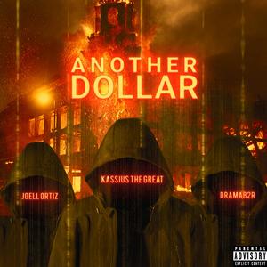 Another Dollar(feat. Joell Ortiz & DramaB2R) (Explicit)