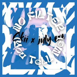 No Filter (feat. july.exe) (Explicit)