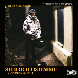 STFU (R U Listening) (feat. HipHop90sBeats) [Explicit]