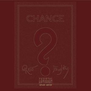 Chance (feat. Mighty) (Explicit)