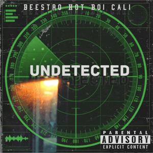 Undetected (feat. Beestro) [Explicit]