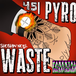 WASTE(feat. Shoshin Noel) (Explicit)