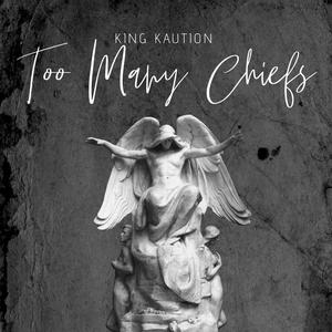 TOO MANY CHIEFS (Explicit)